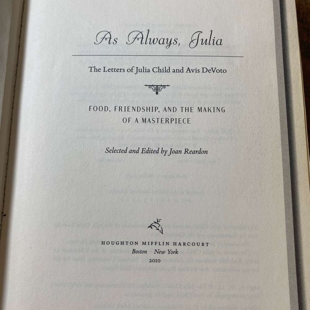 As Always, Julia, The Letters of Julia Child and Avis DeVoto.